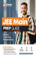 Arihant JEE Main Prep Guide Exam For 2024 Physics | Chemistry | Mathematics