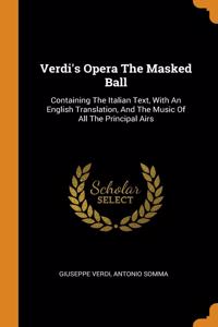Verdi's Opera The Masked Ball