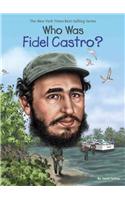 Who Was Fidel Castro?