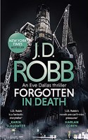Forgotten In Death: An Eve Dallas thriller (In Death 53)