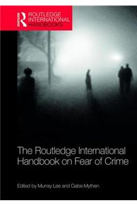 The Routledge International Handbook on Fear of Crime