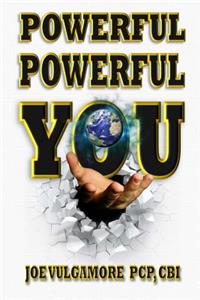 Powerful Powerful You
