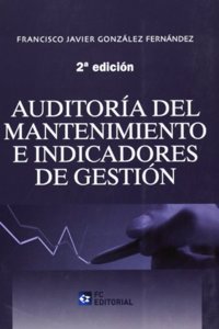 Auditoria del mantenimiento e indicadores de gestion (Spanish Edition)