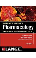 Katzung & Trevor's Pharmacology Examination and Board Review,11th Edition (Appleton & Lange Med Ie Ovruns)