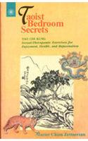 Taoist Bedroom Secrets: Tao Chi Kung: Sexual-Therapeutic Exercises for Enjoyment, Health, and Rejuvenation