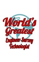 World's Greatest Engineer Survey Technologist