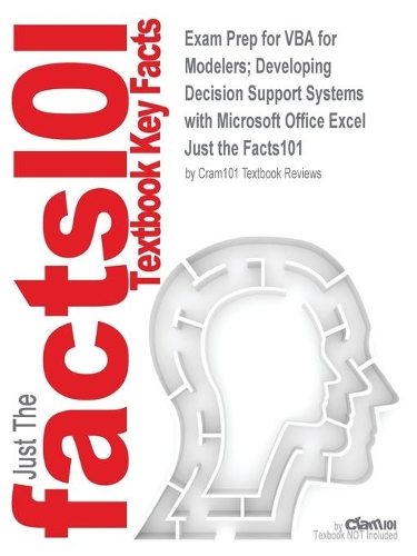 Exam Prep for VBA for Modelers; Developing Decision Support Systems with Microsoft Office Excel: (Just the Facts101)