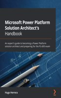 Microsoft Power Platform Solution Architect's Handbook
