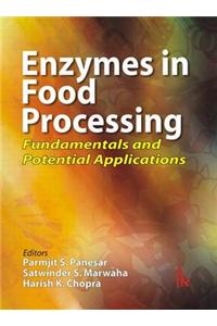 Enzymes in Food Processing: Fundamentals and Potential Applications