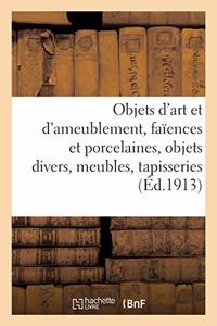 Objets d'Art Et d'Ameublement, Faïences Et Porcelaines, Objets Divers, Meubles, Tapisseries