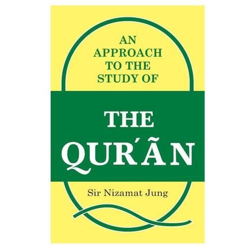 An Approach to the Study of the Qur'an