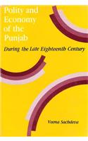 Polity and Economy of the Punjab During the Late 18th Century