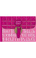 How to Tell a Woman by Her Handbag