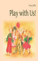 Play with Us!