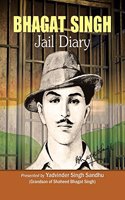 Bhagat Singh Jail Diary: A Greatest Revolutionary who Inspired Millions.