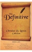 Christian D. Larson - The Definitive Collection - Volume 4 of 6