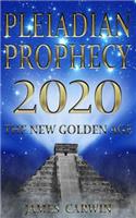 Pleiadian Prophecy 2020