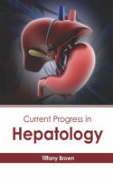 Current Progress in Hepatology