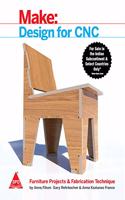 Make: Design for CNC- Furniture Projects & Fabrication Technique