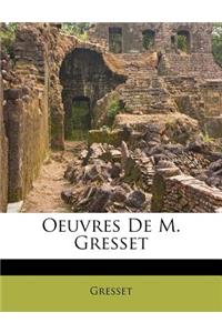 Oeuvres de M. Gresset