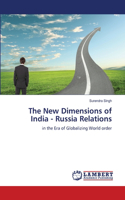 New Dimensions of India - Russia Relations