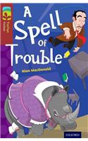 Oxford Reading Tree TreeTops Fiction: Level 15: A Spell of Trouble