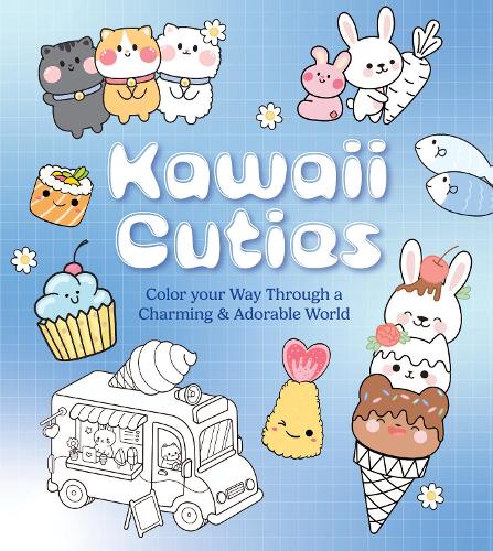 Kawaii Cuties: Color Your Way Through a Charming and Adorable World - More Than 100 Pages To Color!(Chartwell Coloring Books)