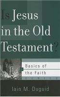 Is Jesus in the Old Testament?