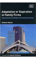 Adaptation or Expiration in Family Firms