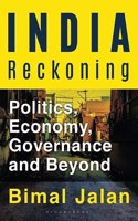 India Reckoning: Politics, Economy, Governance and Beyond