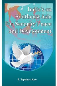 India's on Southeast Asia for Security, Peace and Development