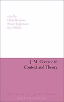 J. M. Coetzee in Context and Theory