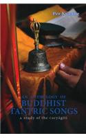 Anthology of Buddhist Tantric Songs