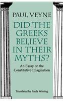 Did the Greeks Believe in Their Myths? – An Essay on the Constitutive Imagination