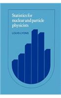 Statistics for Nuclear and Particle Physicists