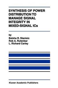 Synthesis of Power Distribution to Manage Signal Integrity in Mixed-Signal ICs