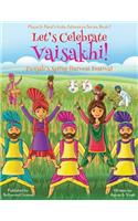 Let's Celebrate Vaisakhi! (Punjab's Spring Harvest Festival, Maya & Neel's India Adventure Series, Book 7) (Multicultural, Non-Religious, Indian Culture, Bhangra, Lassi, Biracial Indian American Families, Sikh, Picture Book Gift, Dhol, Global Child