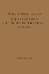 Die Ernährung Gesunder und Kranker Kinder für Ärzte und Studierende der Medizin