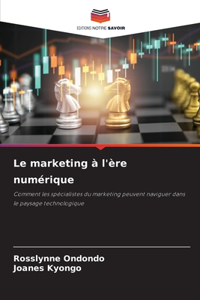 Le marketing à l'ère numérique