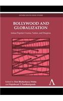 Bollywood and Globalization: Indian popular Cinema Nation and Diaspora