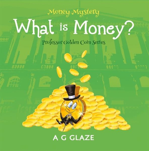 Money Mystery: What is Money?