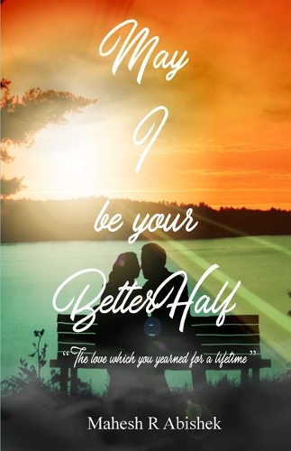 May I be your Better Half