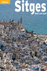 Sitges, weiÃŸ und bunt: WeiÃŸ und bunt