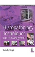 Histopathology Techniques and its Management