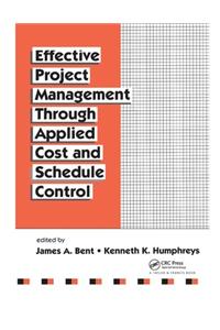 Effective Project Management Through Applied Cost and Schedule Control