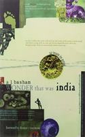 The Wonder That Was India Vol. 1: A survey of the history and culture of the Indian sub-continent before the coming of the Muslims