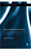 Late Neoclassical Economics