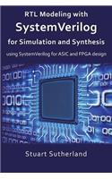 RTL Modeling with SystemVerilog for Simulation and Synthesis