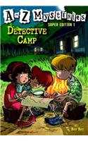 A to Z Mysteries Super Edition 1: Detective Camp