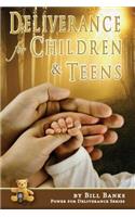 Deliverance for Children and Teens